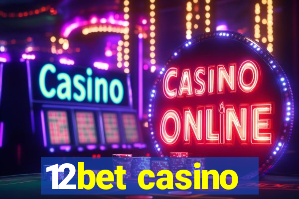 12bet casino